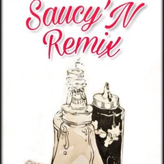 Saucy'N Remix