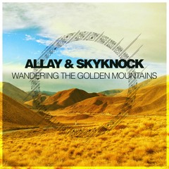 Allay & Skyknock - Wandering The Golden Mountains