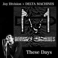 These Days / JOY DIVISION COVER