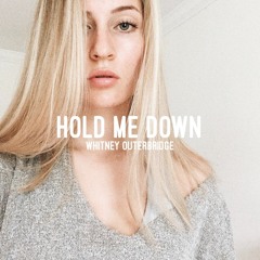 Hold Me Down