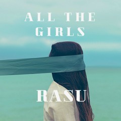 RASU - All The Girls