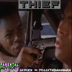 Thief - JayRich & Projx The Moonman (Prod. Kevin Katana)
