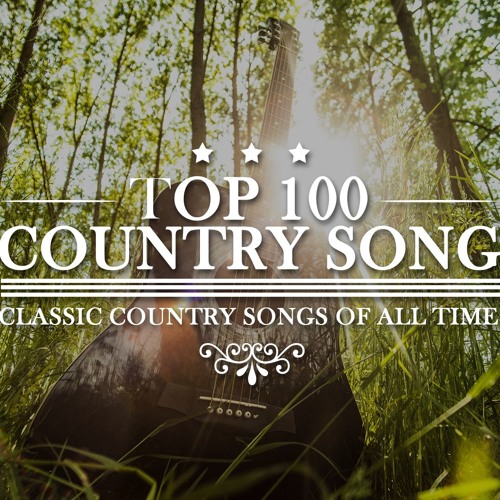 Stream Top 100 Country Music by Country Music Songs | Listen online for  free on SoundCloud