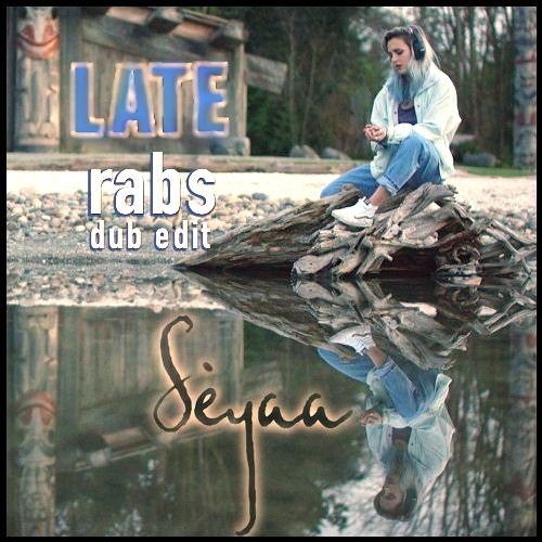 LATE - (Rabs Dub Edit)