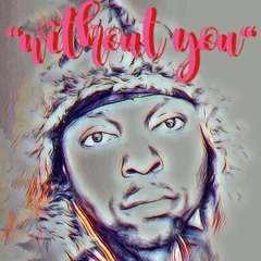 "Without You"