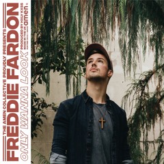 Freddie Fardon - Only Wanna Look (Prod. by HXLY KXSS)