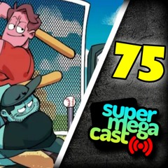 SuperMegaCast - EP 75: New Year, New Nothing
