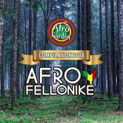 AFROFELLONIKE COMPILATION 2018