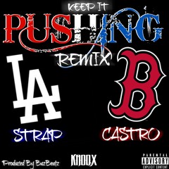 KEEP IT PUSHIN remix ft STRAP