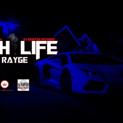 RAYGE - RICH LIFE - Dj Kunteh RECORDS