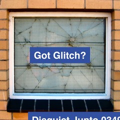 Disquiet Junto Project 0349: Got Glitch?