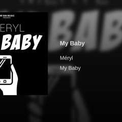 Meryl - My Baby