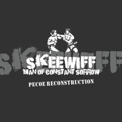Skeewiff - Man Of Constant Sorrow (Pecoe Reconstruction)