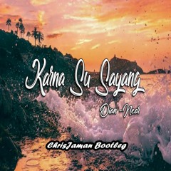 Near Ft. Dian Sorowea - Karna Su Sayang (ChrisJaman Remix)[FREE DOWNLOAD]