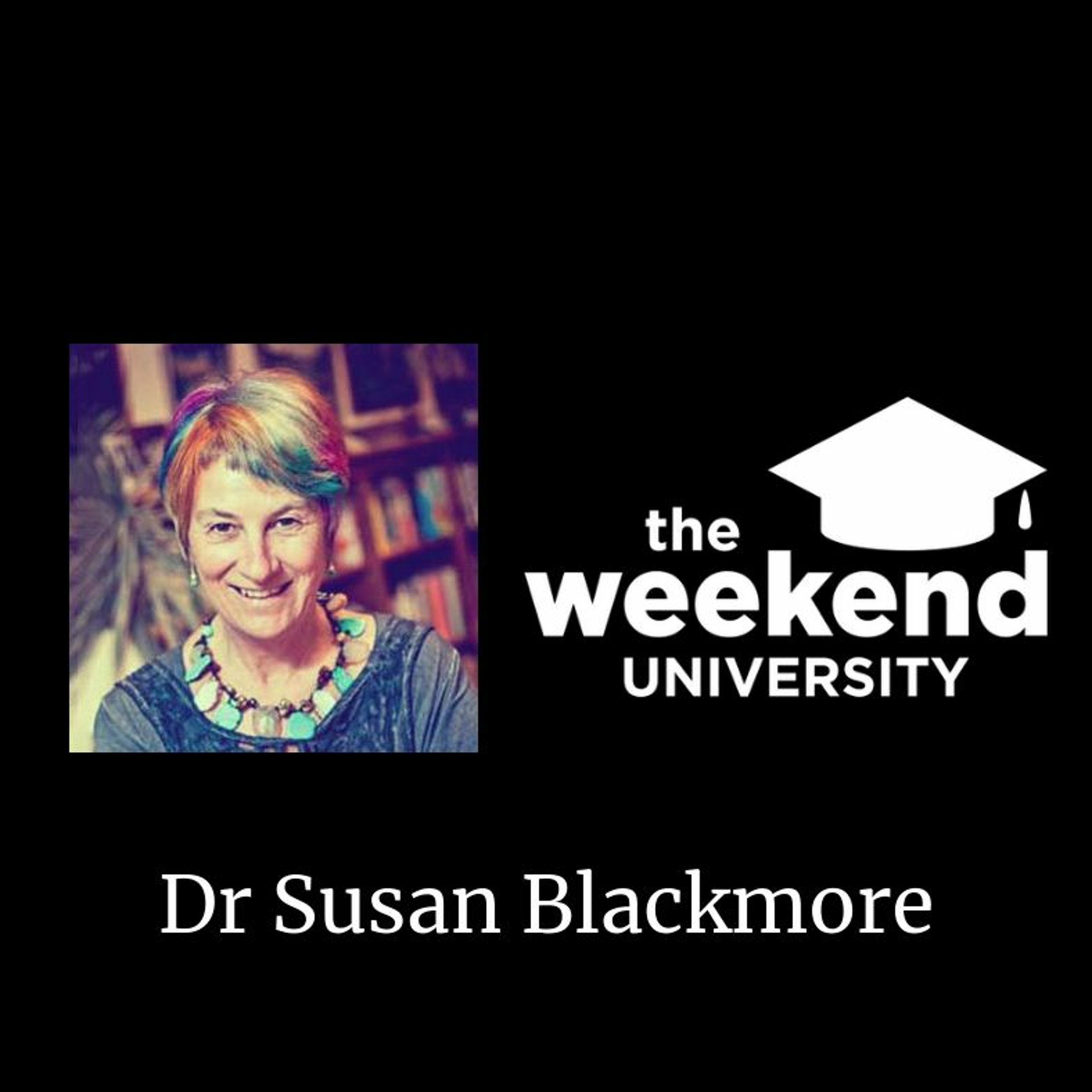 cover of episode Dr Susan Blackmore - Adventures in Zen, Parapsychology & Consciousness