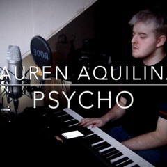 Psycho - Lauren Aquilina (COVER)