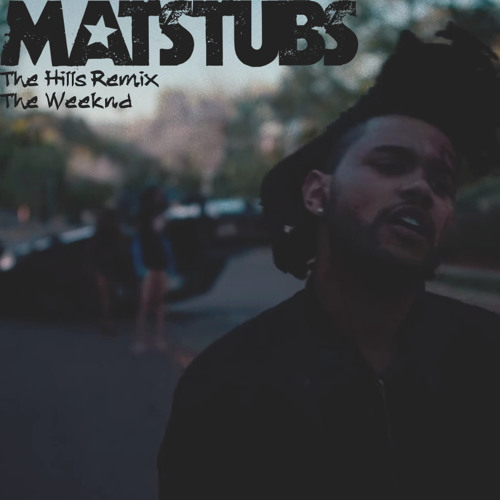 Песня look ремикс. The Weeknd the Hills. The Hills Краснодар. The Hills Remixes the Weeknd. The Hills the Weeknd Дата выхода песни.