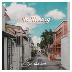 Leo the Kid -  In Theory