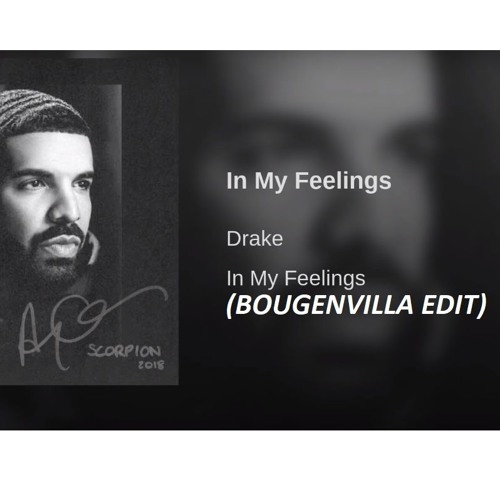 Bougenvilla - In My Feelings (Drake Edit)