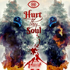 Hurt Thy Soul (Feat. Gats Rivi)