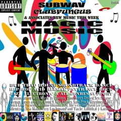 Subwav/Clubfungus-&-Associates-Magic-Music
