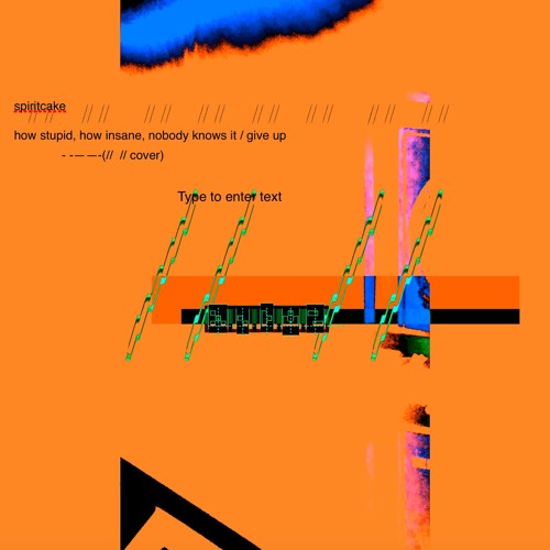 spiritcake - how stupid, how insane, nobody knows it / give up (//  // cover)