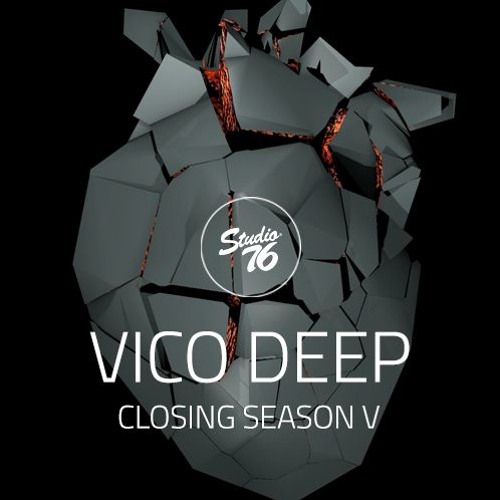 Vico Deep @ Cierre 5º Temporada Studio76 Club