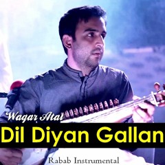 Dil Diyan Gallan On Rabab By Waqar Atal & Haroon Pukhtoon - Rababistan