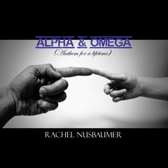Alpha & Omega (Anthem for a lifetime)