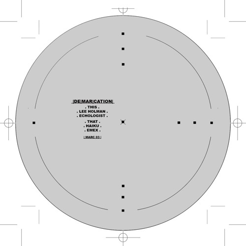 Lee Holman/Echologist/Haiku/Emex | Marc03 |DE|MAR|CATION|