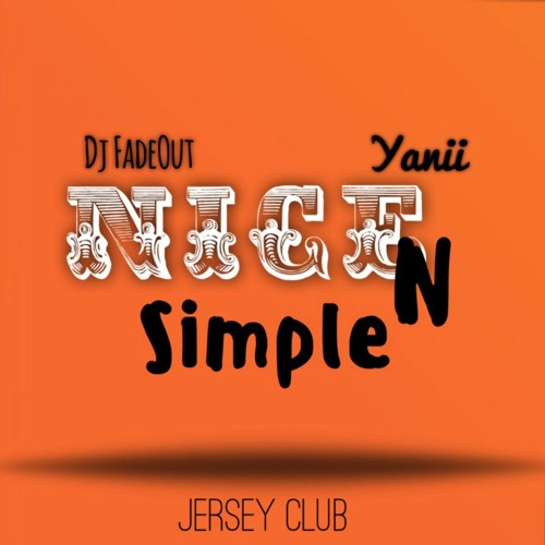 Nice N Simple (feat. Yanii)