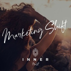 Marketing Shift Inner Trust