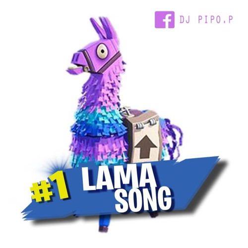 p lama song fortnite remix by dj pipo p free listening on soundcloud - fortnite lama dj