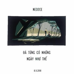 Đã từng có.. - Neddee