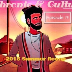 Episode 13: #2018 Summer Recap