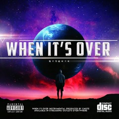 When It's Over - SyDeKIK (Prod. Cnote)