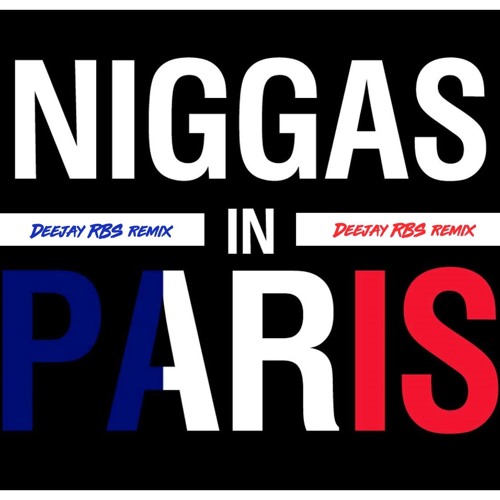Jay-Z & Kanye West - Niggas in Paris (Deejay RBS remix)[Free download] *Copyright