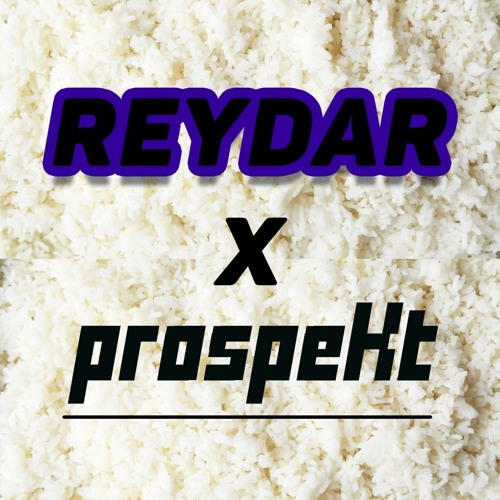 REYDAR X PROSPEKT - EGG FRIED RICE (FREE DOWNLOAD)