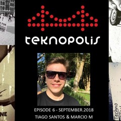 Teknopolis Radio Show #6 - Marcio M (Sept.2018)