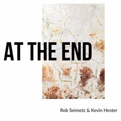 #144 | At The End: The Conversations We Need To Start Having w/ Kevin Hester & [RS]