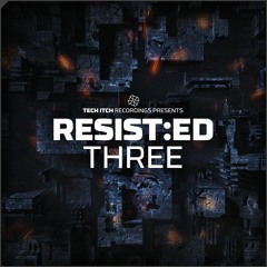 HIJNKS - RESIST-ED 3(TECH ITCH RECORDINGS) ALBUM MIX