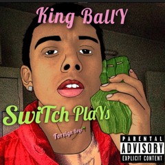 King Bally - Switch Plays