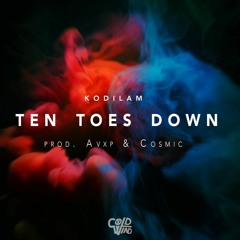 KodiLam ~ Ten Toes Down (Prod. Avxp & COSMIC)