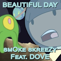 Beautiful Day (feat. Dove)
