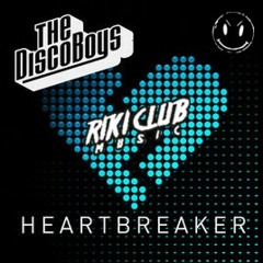 The Disco Boys - Heartbreaker (RIKI CLUB Remix) [OUT NOW]
