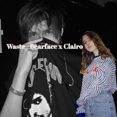 Waste - Clairo X Bearface