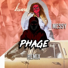 Kiiara - Messy (Phage Remix)