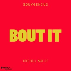 Bout It [Prod. by Mike WiLL Made-It]