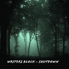 Writers Block - Shutdown