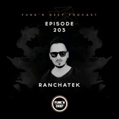 Funk'n Deep Podcast 203 - RanchaTek @ Melkweg (Amsterdam)